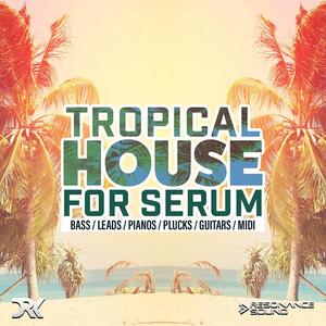 Tropical House for Serum
