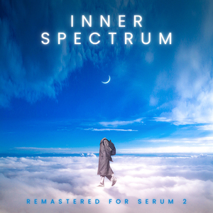 Inner Spectrum - Chill Articulations (Remastered For Serum 2)