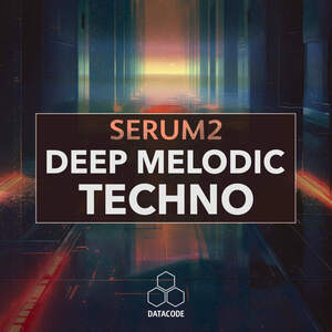 FOCUS: Serum 2 Deep Melodic Techno